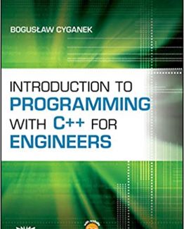 Introduction to Programming with C++ for Engineers by Boguslaw Cyganek