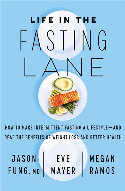 Life in the Fasting Lane by Dr. Jason Fung