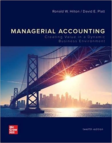 Managerial Accounting Creating Value in a Dynamic Business Environment 12th Edition