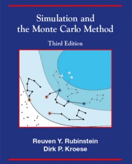 Simulation and the Monte Carlo Method 3rd Edition by Reuven Y. Rubinstein