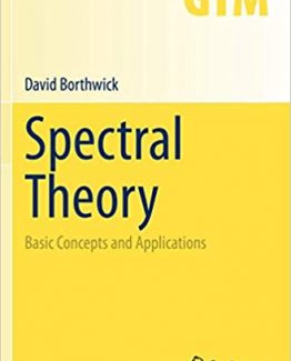 Spectral Theory Basic Concepts and Applications by David Borthwick