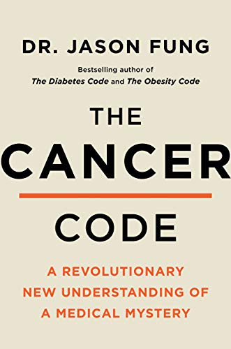 The Cancer Code A Revolutionary New Understanding of a Medical Mystery