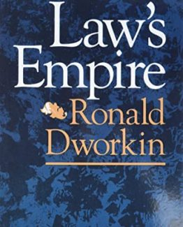 Law's Empire 1st Edition by Ronald Dworkin
