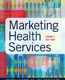Marketing Health Services 4th Edition by Richard K. Thomas