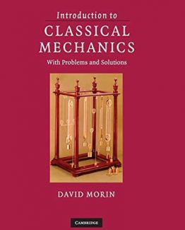 Introduction to Classical Mechanics With Problems and Solutions by David Morin