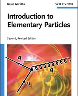 Introduction to Elementary Particles 2nd Edition by David Griffiths