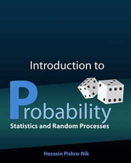 Introduction to Probability Statistics and Random Processes by Hossein Pishro-Nik