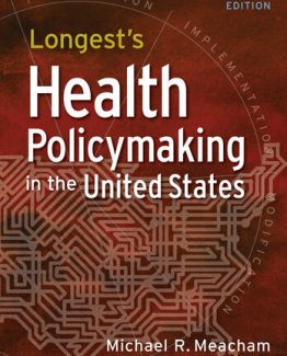 Longest's Health Policymaking in the United States 7th Edition by Michael R. Meacham