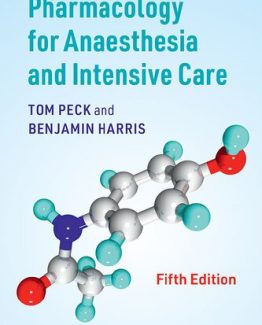 Pharmacology for Anaesthesia and Intensive Care 5th Edition by Tom Peck