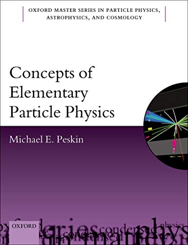 Concepts of Elementary Particle Physics by Michael E. Peskin