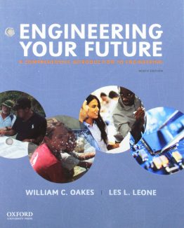 Engineering Your Future A Comprehensive Introduction to Engineering 9th Edition