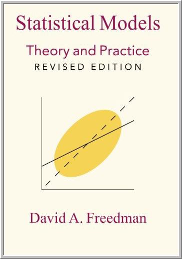 Statistical Models Theory and Practice 2nd Edition by David A. Freedman