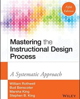 Mastering the Instructional Design Process A Systematic Approach 5th Edition by Bud Benscoter