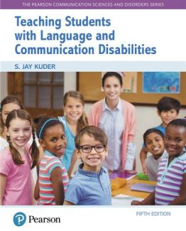 Teaching Students with Language and Communication Disabilities 5th Edition by S. Jay Kuder