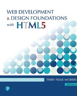 Web Development and Design Foundations with HTML5 10th Edition by Terry Felke-Morris