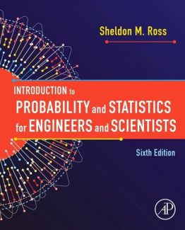 Introduction to Probability and Statistics for Engineers and Scientists 6th Edition by Sheldon M. Ross