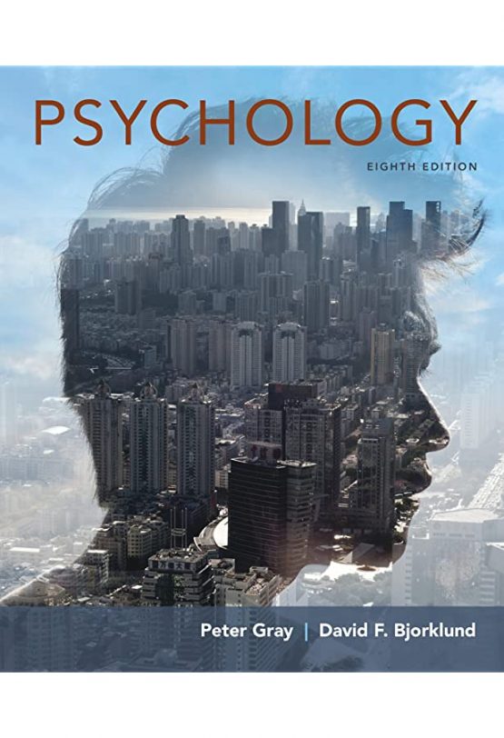 Psychology Eighth Edition by Peter O. Gray
