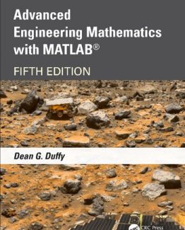 Advanced Engineering Mathematics with MATLAB 5th Edition by Dean G. Duffy