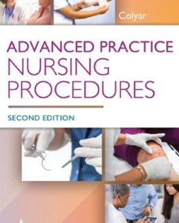Advanced Practice Nursing Procedures Second Edition by Margaret R. Colyar