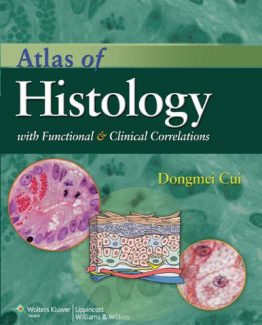 Atlas of Histology with Functional and Clinical Correlations 1st Edition