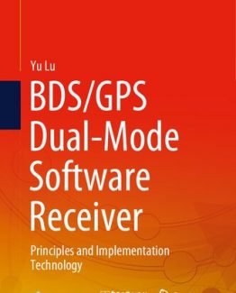 BDS GPS Dual-Mode Software Receiver Principles and Implementation Technology