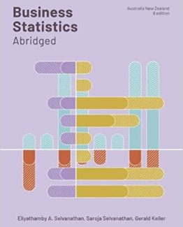 Business Statistics Abridged Australia and New Zealand 8th Edition by Antony Selvanathan