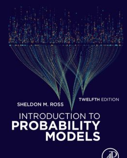 Introduction to Probability Models 12th Edition by Sheldon M. Ross