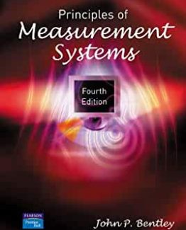 Principles of Measurement Systems 4th Edition by John P. Bentley