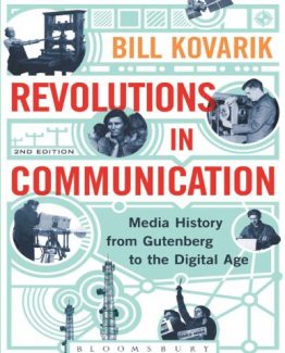 Revolutions in Communication Media History from Gutenberg to the Digital Age 2nd Edition