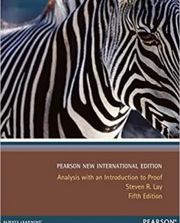 Analysis With An Introduction to Proof 5th Edition 5th INTENATIONAL Edition by Steven Lay