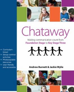 Chataway Making Communication Count from Foundation Stage to Key Stage Three by Andrew Burnett