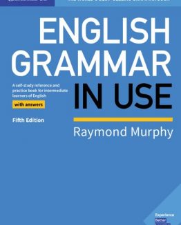 English Grammar in Use A Self-study Reference and Practice Book for Intermediate Learners of English 5th Edition