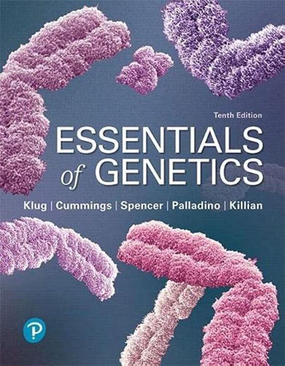 Essentials of Genetics 10th Edition by William Klug