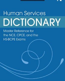 Human Services Dictionary Master Reference for the NCE CPCE and HS-BCPE Exams 2nd Edition