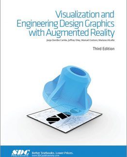 Visualization and Engineering Design Graphics with Augmented Reality 3rd Edition by Jorge Doribo Camba