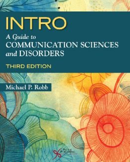INTRO A Guide to Communication Sciences and Disorders 3rd Edition by Michael P. Robb
