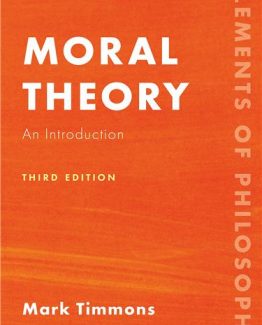 Moral Theory An Introduction 3rd Edition by Mark Timmons