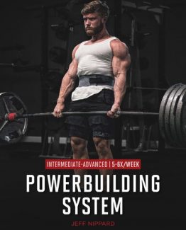 The Powerbuilding System 5-6x Per Week by Jeff Nippard