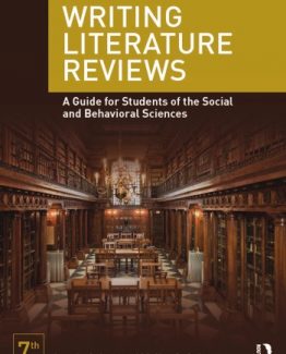 Writing Literature Reviews A Guide for Students of the Social and Behavioral Sciences 7th Edition