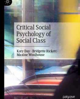 Critical Social Psychology of Social Class 1st Edition by Katy Day