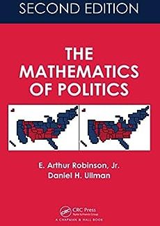 The Mathematics of Politics 2nd Edition by E. Arthur Robinson