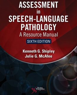 Assessment in Speech-Language Pathology 6th Edition by Kenneth G. Shipley