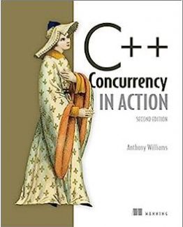 C++ Concurrency in Action 2nd Edition by Anthony Williams