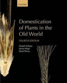 Domestication of Plants in the Old World by Daniel Zohary