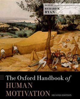 The Oxford Handbook of Human Motivation 2nd Edition by Richard Ryan