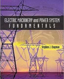 Electric Machinery and Power System Fundamentals by Stephen Chapman