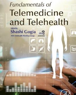 Fundamentals of Telemedicine and Telehealth 1st Edition by Shashi Gogia