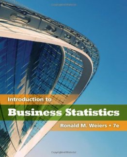 Introduction to Business Statistics 7th Edition by Ronald M. Weiers