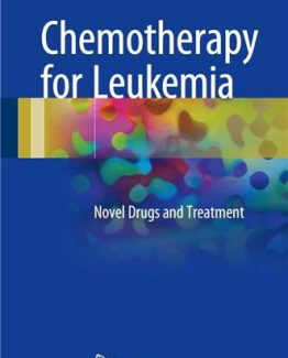 Chemotherapy for Leukemia Novel Drugs and Treatment 1st Edition by Takanori Ueda