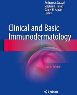 Clinical and Basic Immunodermatology 2nd Edition by Anthony A. Gaspari